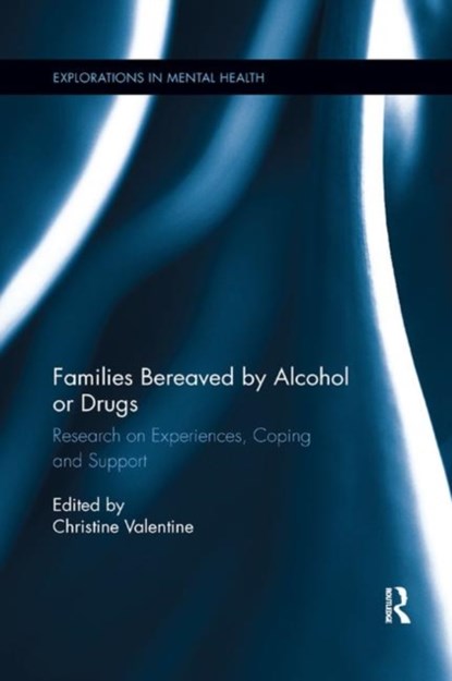 Families Bereaved by Alcohol or Drugs, Christine Valentine - Paperback - 9780367178659