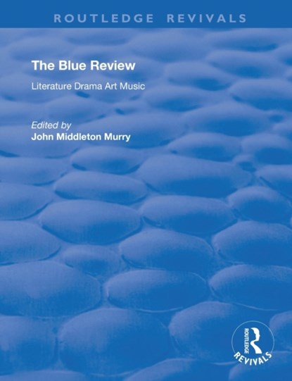 The Blue Review, John Middleton Murry - Paperback - 9780367180102