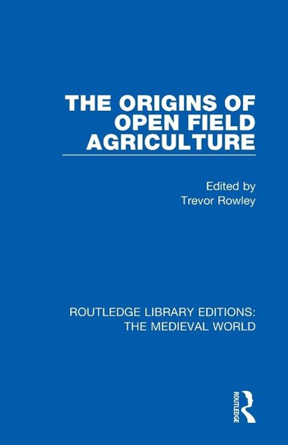 The Origins of Open Field Agriculture, Trevor Rowley - Paperback - 9780367180386