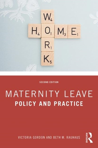 Maternity Leave, VICTORIA (WESTERN KENTUCKY UNIVERSITY,  Bowling Green, USA) Gordon ; Beth M. Rauhaus - Paperback - 9780367180416