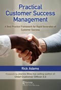 Practical Customer Success Management | Rick Adams | 