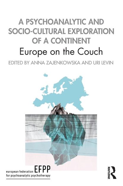 A Psychoanalytic and Socio-Cultural Exploration of a Continent, Anna Zajenkowska ; Uri Levin - Paperback - 9780367182779