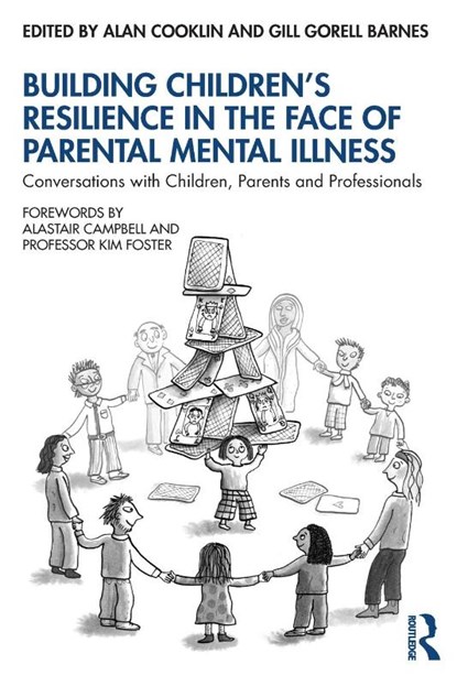Building Children’s Resilience in the Face of Parental Mental Illness, Alan Cooklin ; Gill Gorell Barnes - Paperback - 9780367183127