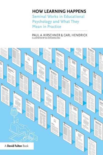 How Learning Happens, KIRSCHNER,  Paul A. (Open Univeristy of the Netherlands) ; Hendrick, Carl (Wellington College, UK) - Paperback - 9780367184575