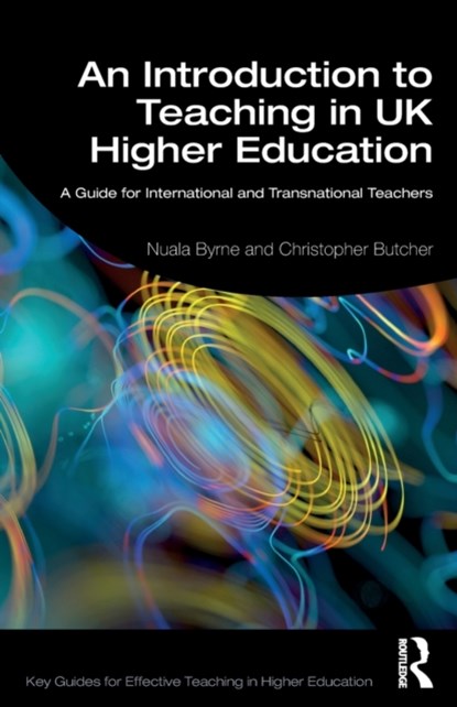 An Introduction to Teaching in UK Higher Education, NUALA BYRNE ; CHRISTOPHER (LEEDS UNIVERSITY,  UK) Butcher - Paperback - 9780367186081