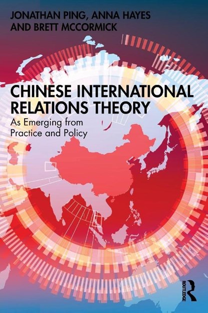 Chinese International Relations Theory, Jonathan Ping ; Anna (James Cook University Hayes ; Brett McCormick - Paperback - 9780367186968