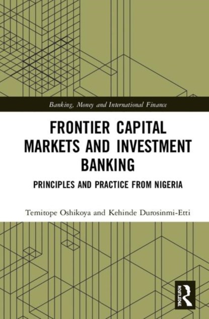 Frontier Capital Markets and Investment Banking, TEMITOPE W. OSHIKOYA ; KEHINDE (VARIANT ADVISORY,  Nigeria) Durosinmi-Etti - Gebonden - 9780367191139