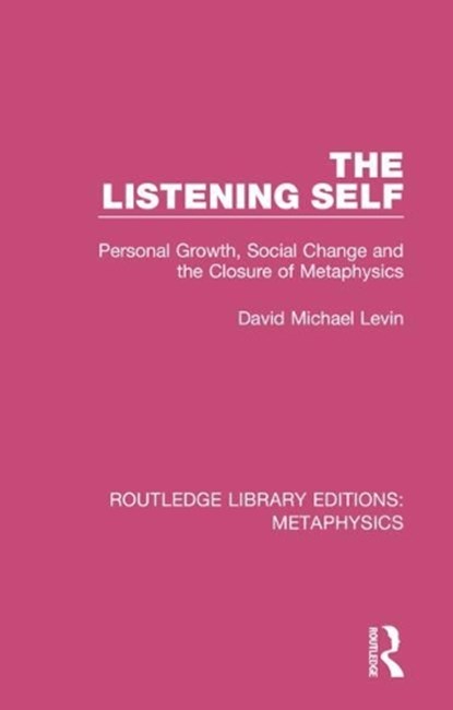 The Listening Self, David Michael Levin - Paperback - 9780367194062