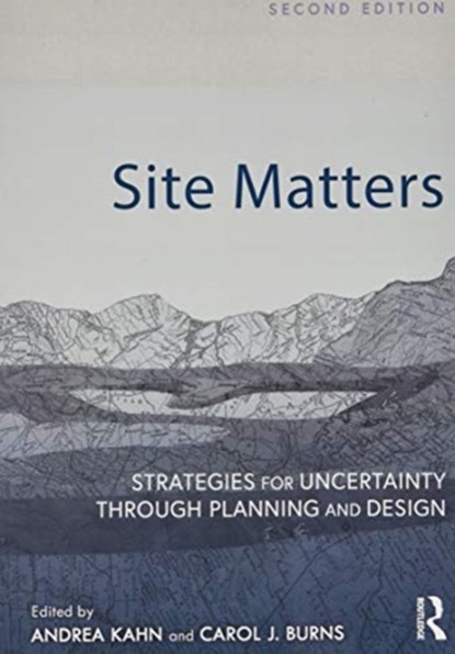 Site Matters, Andrea (designCONTENT Kahn ; Carol J. (Taylor & Burns Architects Burns - Paperback - 9780367194406