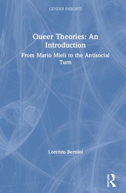 Queer Theories: An Introduction, Lorenzo (University of Verona) Bernini - Gebonden - 9780367196486