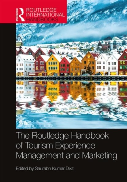 The Routledge Handbook of Tourism Experience Management and Marketing, Saurabh Kumar Dixit - Gebonden - 9780367196783