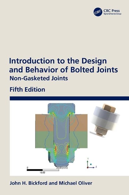 Introduction to the Design and Behavior of Bolted Joints, John H. (Independent Consultant Bickford ; Michael Oliver - Gebonden - 9780367198916