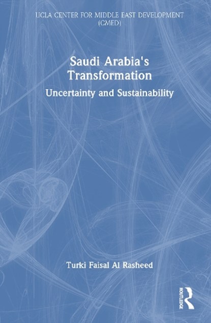 Saudi Arabia's Transformation, Turki Faisal Al Rasheed - Gebonden - 9780367199753