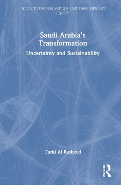 Saudi Arabia's Transformation, Turki Faisal Al Rasheed - Gebonden - 9780367199753