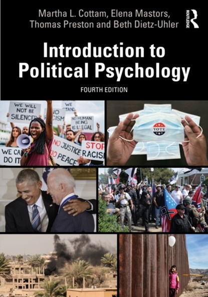 Introduction to Political Psychology, MARTHA L. (WASHINGTON STATE UNIVERSITY) COTTAM ; ELENA (WASHINGTON STATE UNIVERSITY,  USA) Mastors ; Thomas (Washington State University) Preston - Paperback - 9780367200015