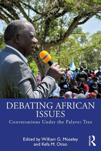 Debating African Issues, WILLIAM G. (MACALESTER COLLEGE,  USA) Moseley ; Kefa M. (Bowling Green University, USA) Otiso - Paperback - 9780367201494