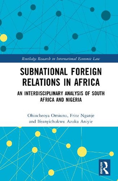 Subnational Foreign Relations in Africa, Ohiocheoya Omiunu ; Fritz Ikome Nganje ; Ifeanyichukwu Azuka Aniyie - Gebonden - 9780367202217