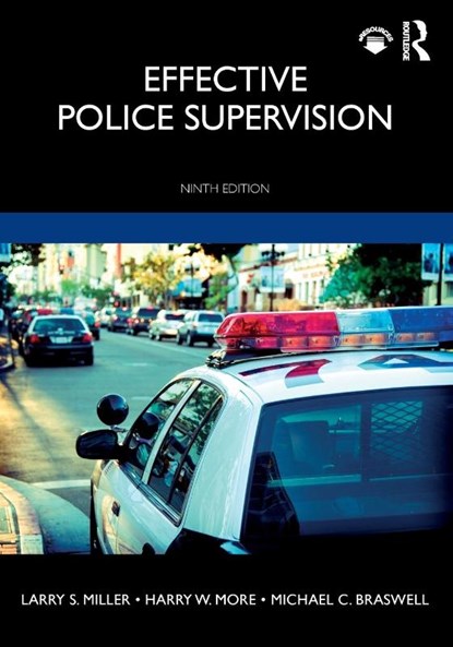 Effective Police Supervision, Larry S. Miller ; Harry W. More ; Michael C. (Professor Emeritus Braswell - Paperback - 9780367207656