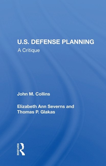 U.S. Defense Planning, John M Collins - Paperback - 9780367215002