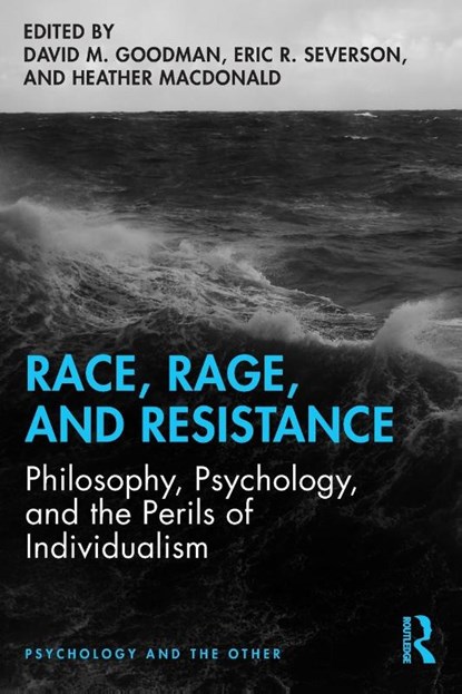 Race, Rage, and Resistance, David M. Goodman ; Eric R. (Seattle University Severson ; Heather Macdonald - Paperback - 9780367217822