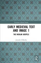 Early Medieval Text and Image Volume 1 | Jennifer O'reilly | 