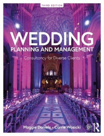 Wedding Planning and Management, Maggie (George Mason University Daniels ; Carrie Wosicki - Paperback - 9780367227845