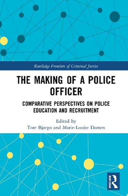 The Making of a Police Officer, Tore Bjørgo ; Marie-Louise Damen - Gebonden - 9780367228668