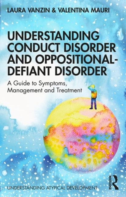 Understanding Conduct Disorder and Oppositional-Defiant Disorder, Laura Vanzin ; Valentina Mauri - Paperback - 9780367232313