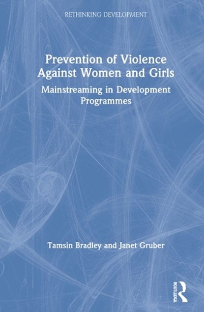 Prevention of Violence Against Women and Girls, Tamsin Bradley ; Janet Gruber - Gebonden - 9780367235888