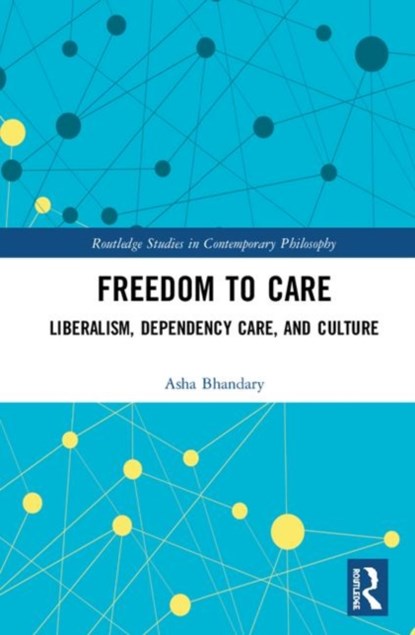 Freedom to Care, Asha Bhandary - Gebonden - 9780367245481