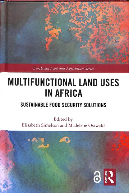 Multifunctional Land Uses in Africa, Elisabeth Simelton ; Madelene Ostwald - Gebonden - 9780367246440