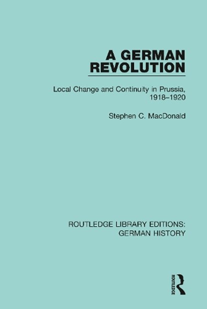 A German Revolution, Stephen C. MacDonald - Paperback - 9780367247102