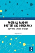 Football Fandom, Protest and Democracy | Irak, Daghan (university of Strasbourg, France) | 
