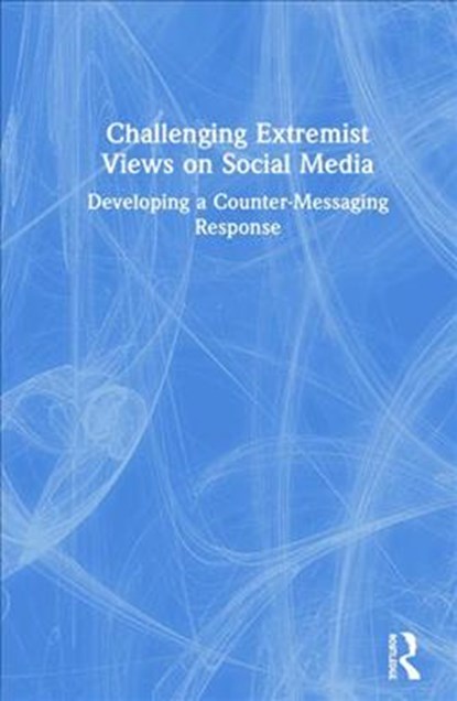 Challenging Extremist Views on Social Media, Jan-Jaap van Eerten ; Bertjan (University of Amsterdam) Doosje - Gebonden - 9780367253110