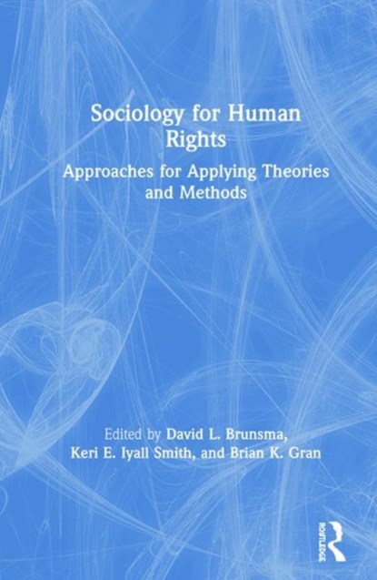 Sociology for Human Rights, David Brunsma ; Keri Iyall Smith ; Brian Gran - Gebonden - 9780367257552
