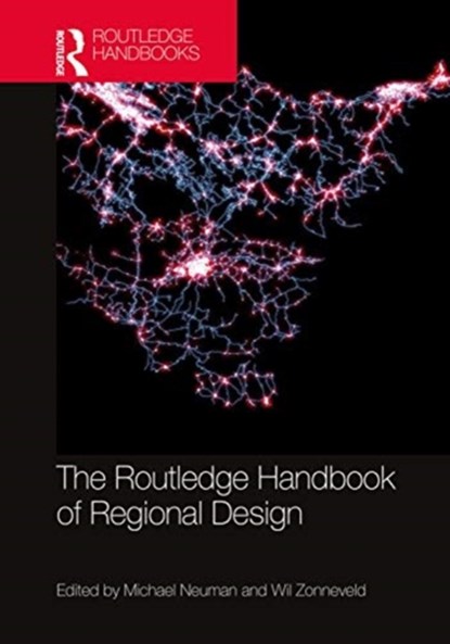 The Routledge Handbook of Regional Design, Michael Neuman ; Wil Zonneveld - Gebonden - 9780367258665