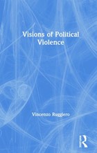 Visions of Political Violence | Vincenzo Ruggiero | 