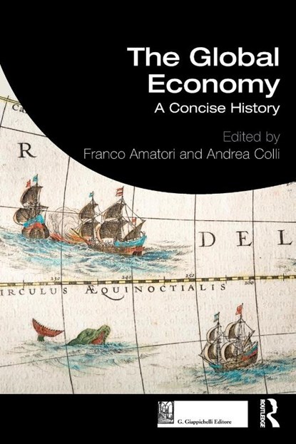 The Global Economy, Franco Amatori ; Andrea (Bocconi University Colli - Paperback - 9780367265076