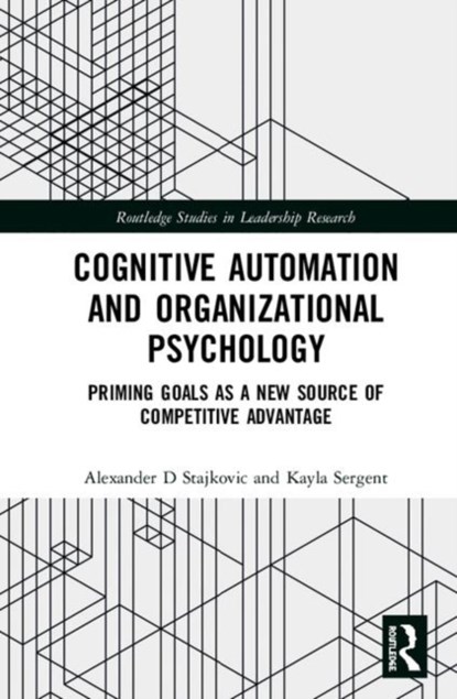 Cognitive Automation and Organizational Psychology, Alexander D. Stajkovic ; Kayla Sergent - Gebonden - 9780367272692