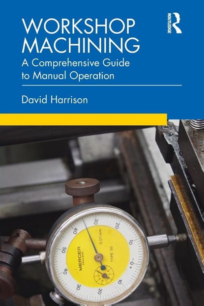 Workshop Machining, David (Newcastle College Harrison - Paperback - 9780367278397