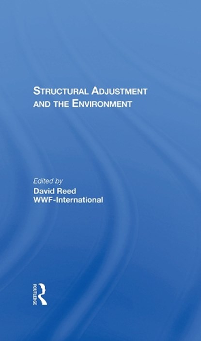 Structural Adjustment And The Environment, David Reed - Gebonden - 9780367289003