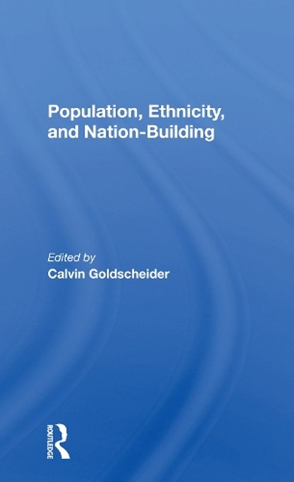 Population, Ethnicity, And Nationbuilding, Calvin Goldscheider - Paperback - 9780367299354