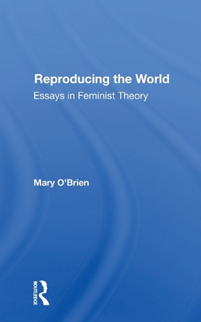 Reproducing The World, Mary O'Brien - Paperback - 9780367301170