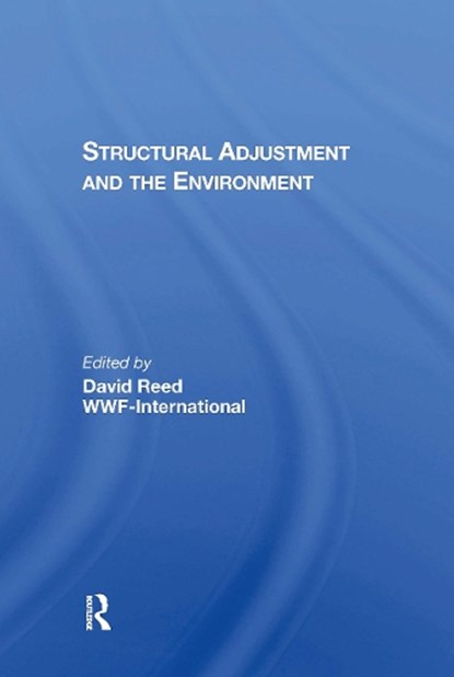 Structural Adjustment And The Environment, David Reed - Paperback - 9780367304461