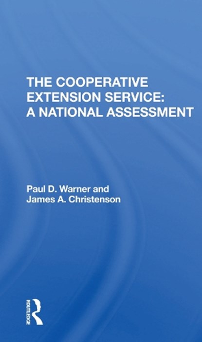 The Cooperative Extension Service, Paul Warner ; James A Christenson - Paperback - 9780367306519