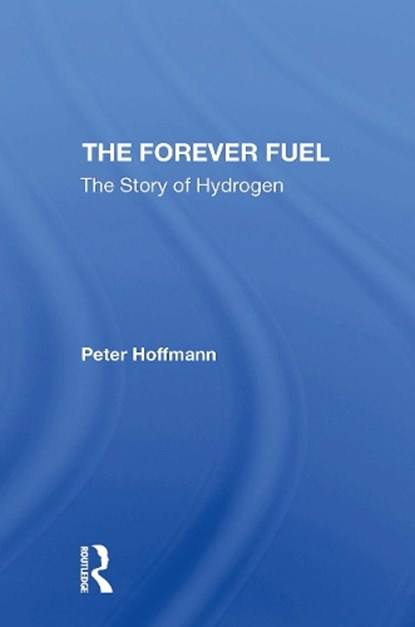 The Forever Fuel, Peter Hoffmann - Paperback - 9780367307714