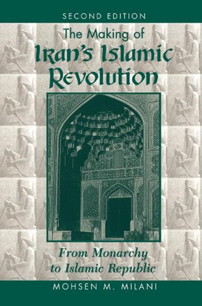 The Making Of Iran's Islamic Revolution, Mohsen M Milani - Gebonden - 9780367319540