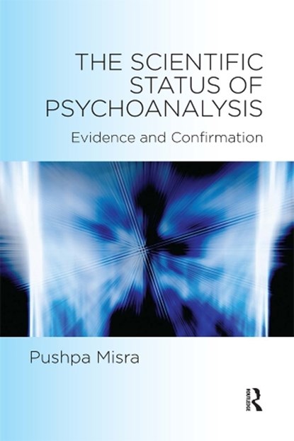 The Scientific Status of Psychoanalysis, Pushpa Misra - Gebonden - 9780367328696