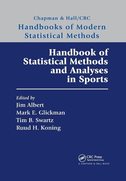 Handbook of Statistical Methods and Analyses in Sports, Jim Albert ; Mark E. (Dept of Statistics Glickman ; Tim B. (Simon Fraser University Swartz - Paperback - 9780367331016