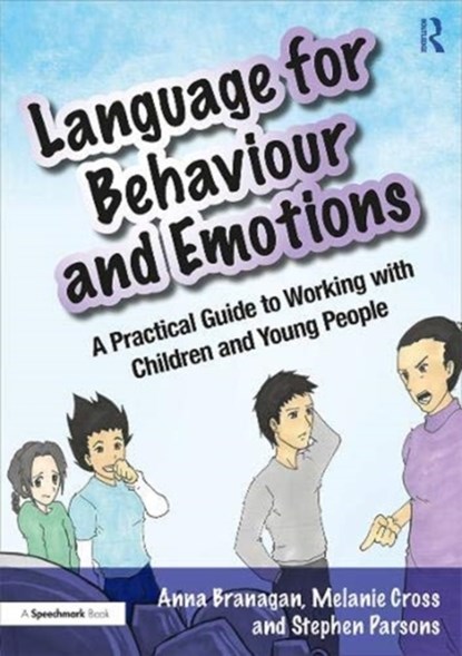 Language for Behaviour and Emotions, Anna Branagan ; Melanie Cross ; Stephen Parsons - Paperback - 9780367331832